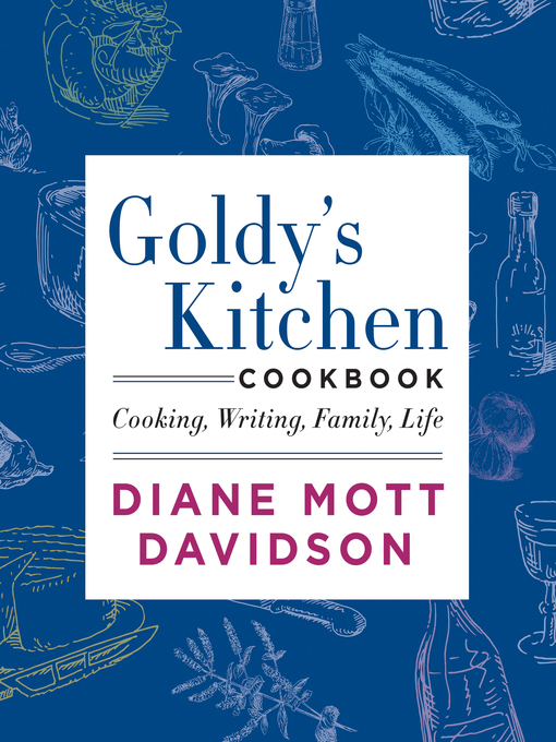Title details for Goldy's Kitchen Cookbook by Diane Mott Davidson - Wait list